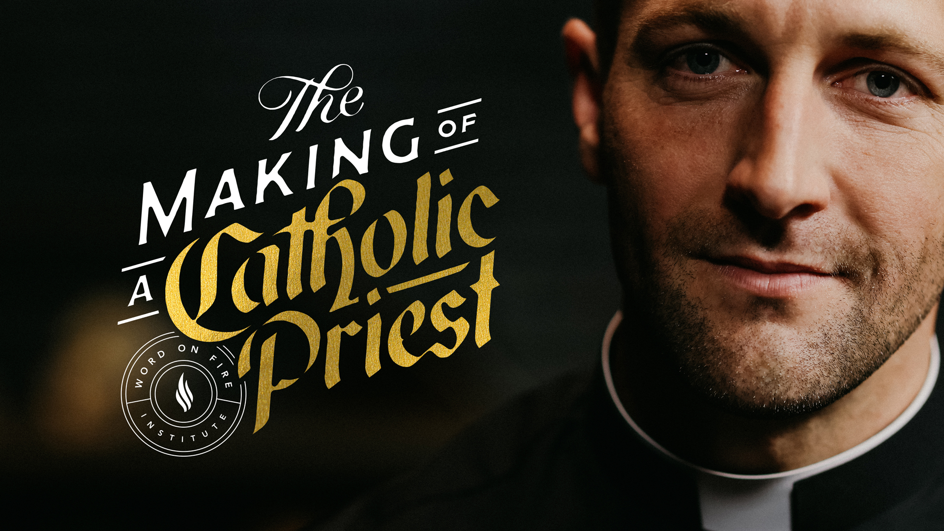 “The Making of a Catholic Priest” Official Film Premiere Word on Fire
