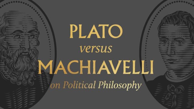 Plato Vs. Machiavelli