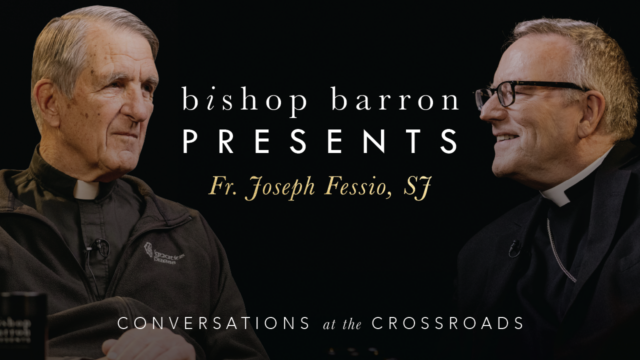 Bishop Barron Presents Fr. Joseph Fessio