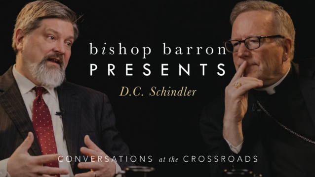 DC Schindler and Bishop Barron