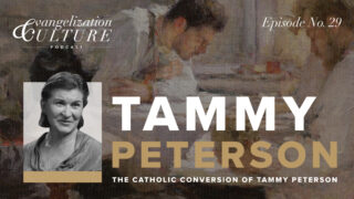 EP29 | The Catholic Conversion of Tammy Peterson