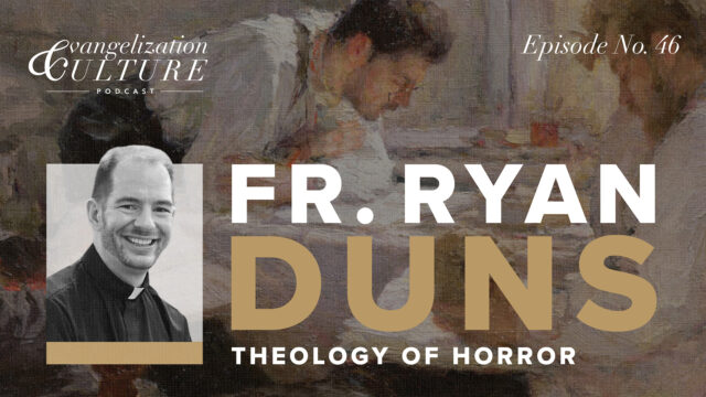 Fr. Ryan Duns on Theology of Horror