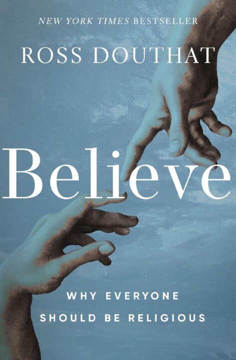 The cover of Ross Douthat's book "Believe"