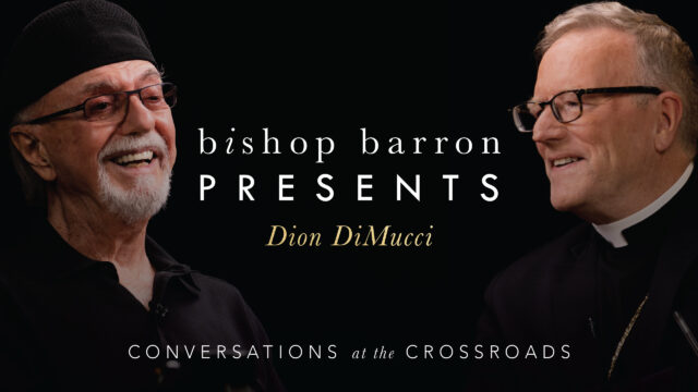 Bishop Barron Presents Dion DiMucci